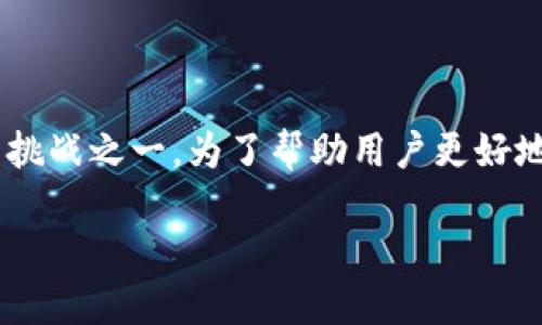 TPWallet：轻松管理您的数字资产

在当今数字化时代，越来越多的人开始关注数字货币和区块链技术。随着这一趋势的上升，数字资产的管理成为了每个投资者必须面对的挑战之一。为了帮助用户更好地管理和保护他们的数字资产，TPWallet应运而生。本文将详细探讨TPWallet官方网站的功能和优势，以及为何您应该考虑下载这款应用。

TPWallet：高效、安全的数字资产管理工具