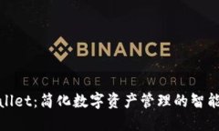 TPWallet：简化数字资产管理的智能通道