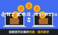 如何使用TPWallet创建BSC钱包的详尽指南随着区块链