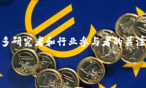 区块链纠缠的表现是什么

在区块链技术日益发展的今天，很多相关的概念逐渐进入人们的视野。其中，“区块链纠缠”作为一种相对新颖的说法，吸引了众多研究者和行业参与者的关注。那么，什么是区块链纠缠？它又是如何在实际应用中体现出来的呢？本文将对此进行深入探讨，帮助大家更好地理解这一概念。

区块链纠缠：解锁数字资产的新维度